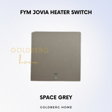 Space Grey FYM Jovia Heater Switch Goldberg Home SG